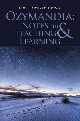 Ozymandia: Notes on Teaching & Learning - Donald Wilcox Thomas - cover
