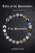 Tales of the Peacemaker: Years in Peace