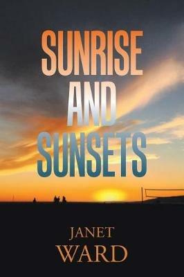 Sunrise and Sunsets - Janet Ward - cover