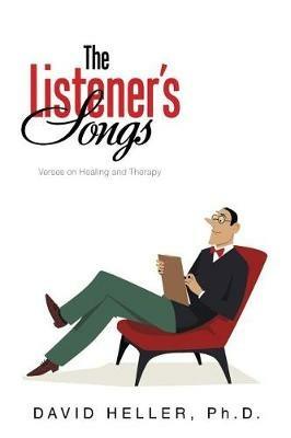 The Listener's Songs: Verses on Healing and Therapy - David Heller - cover