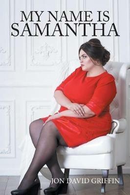 My Name Is Samantha - Jon David Griffin - cover