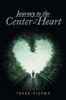 Journey to the Center of the Heart - Terry Victor - cover