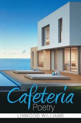 Cafeteria Poetry - Linwood Williams - cover