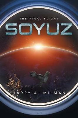 Soyuz: The Final Flight - Harry a Milman - cover