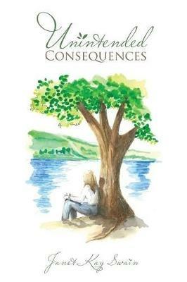Unintended Consequences - Janet Kay Swain - cover