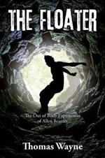 The Floater: The Out of Body Experiences of Allen Beamer