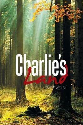 Charlie's Land - Gary Welsh - cover