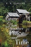 From Another Place and Time - R R Paolino - cover