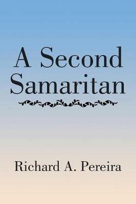 A Second Samaritan - Richard a Pereira - cover