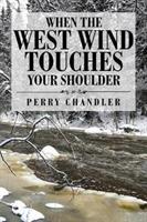 When the West Wind Touches Your Shoulder - Perry Chandler - cover