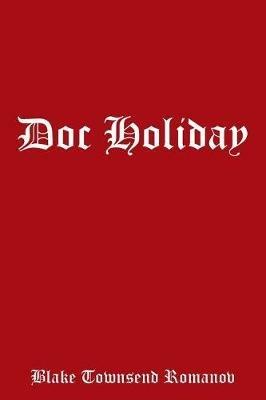 Doc Holiday - Blake Townsend Romanov - cover