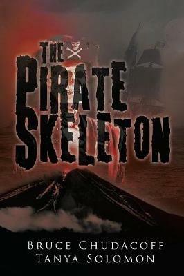 The Pirate Skeleton - Bruce Chudacoff,Tanya Solomon - cover