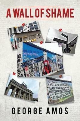 A Wall of Shame - George Amos - cover