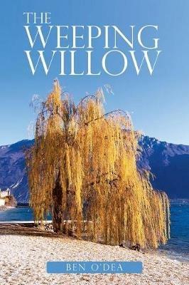 The Weeping Willow - Ben O'Dea - cover