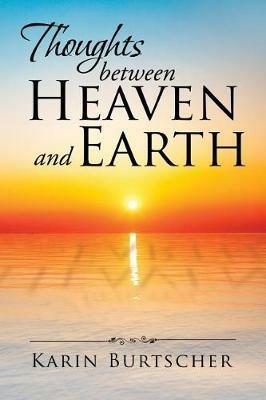 Thoughts Between Heaven and Earth - Karin Burtscher - cover