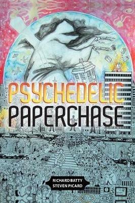 Psychedelic Paperchase - Richard Batty,Steven Picard - cover