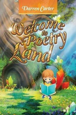 Welcome to Poetry Land - Darren Carter - cover