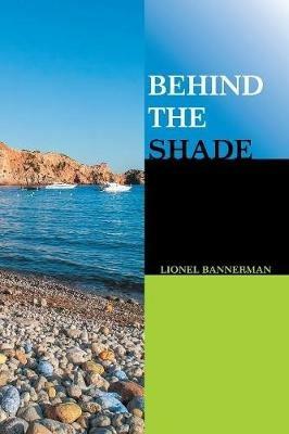 Behind the Shade - Lionel Bannerman - cover