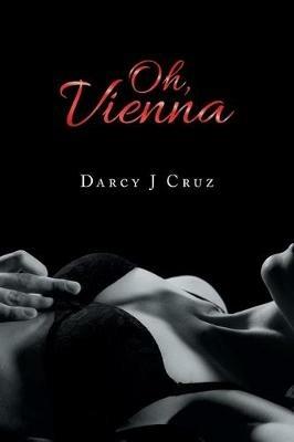 Oh, Vienna - Darcy J Cruz - cover