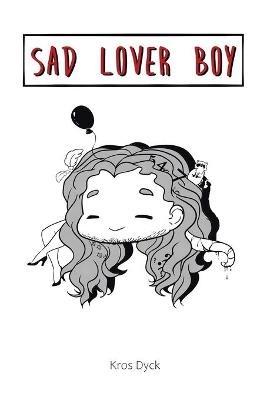 Sad Lover Boy - Kros Dyck - cover