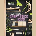 Awesome Craft Stick Science
