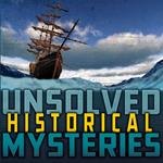 Unsolved Historical Mysteries