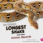 World's Longest Snake and Other Animal Records, The