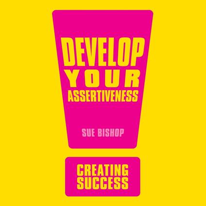 Develop Your Assertiveness