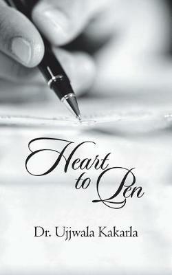 Heart to Pen: Anthology of Anecdotes and Parables - Ujjwala Kakarla - cover