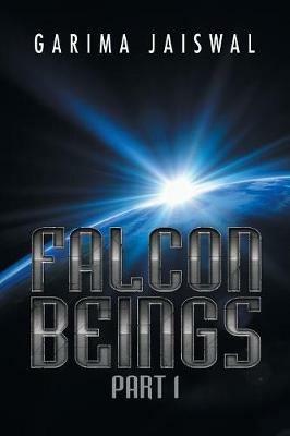 Falcon Beings: Part 1 - Garima Jaiswal - cover