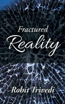 Fractured Reality - Rohit Trivedi - cover