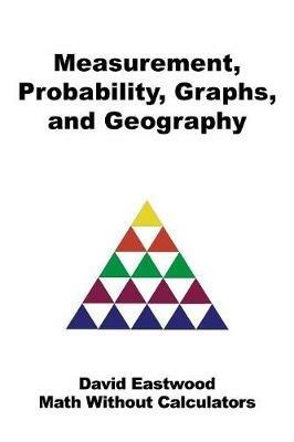 Measurement, Probability, Graphs, and Geography - David Eastwood - cover