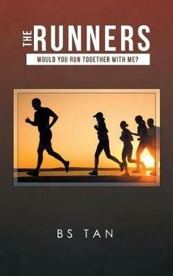 The Runners: Would You Run Together with Me? - Bs Tan - cover