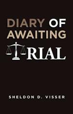 Diary of Awaiting Trial