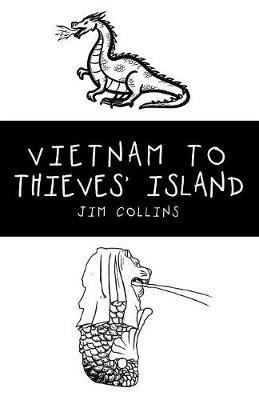 Vietnam to Thieves' Island - Jim Collins - cover