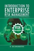Introduction to Enterprise Risk Management: A Guide to Risk Analysis and Control for Small and Medium Enterprises - N Krishnamurthy - cover