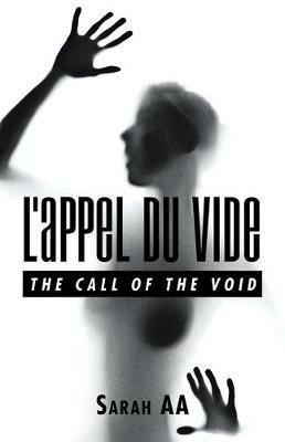 L'Appel Du Vide: The Call of the Void - Sarah Aa - cover