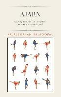 Ajarn: Learning from Jom Kitti - Muay Thai and Coping in a Digital World. - Rajasegaran Rajagopal - cover