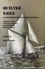 Quilted Sails: An anthology by four voyaging poets