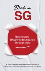 Made in SG: Businesses Breaking Boundaries Through Asia