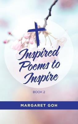 Inspired Poems to Inspire - Book 2 - Margaret Goh - cover