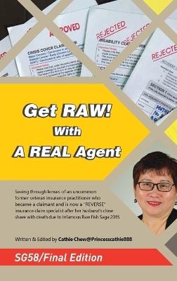 Get RAW! With A REAL Agent / 人寿 - 人生 - Cathie Chew@princesscathie888 - cover