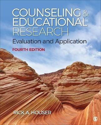 Counseling and Educational Research: Evaluation and Application - Rick A. Houser - cover