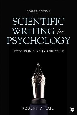 Scientific Writing for Psychology: Lessons in Clarity and Style - Robert V. Kail - cover
