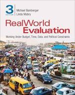 RealWorld Evaluation: Working Under Budget, Time, Data, and Political  Constraints