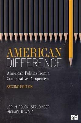 American Difference: A Guide to American Politics in Comparative Perspective - Lori M. Poloni-Staudinger,Michael R. Wolf - cover
