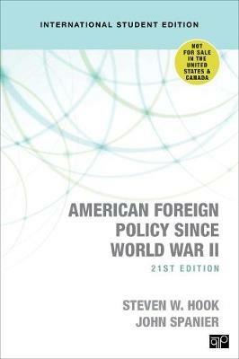 American Foreign Policy Since World War II - International Student Edition - Steven W. Hook,John W. Spanier - cover