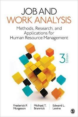 Job and Work Analysis: Methods, Research, and Applications for Human Resource Management - Frederick P. Morgeson,Michael T. Brannick,Edward L. Levine - cover