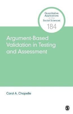 Argument-Based Validation in Testing and Assessment - Carol A. Chapelle - cover