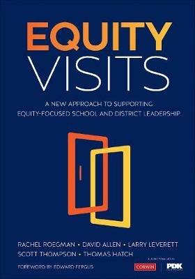 Equity Visits: A New Approach to Supporting Equity-Focused School and District Leadership - Rachel D. Roegman,David Allen,Larry Leverett - cover
